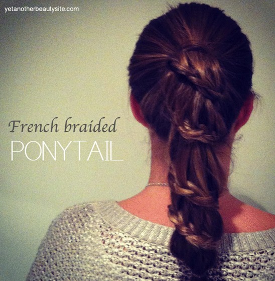 20 tutorials on braided hairstyles: French braided ponytail