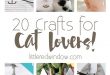 20 Crafts for Cat Lovers! | Cat lovers, Cat crafts, Craf