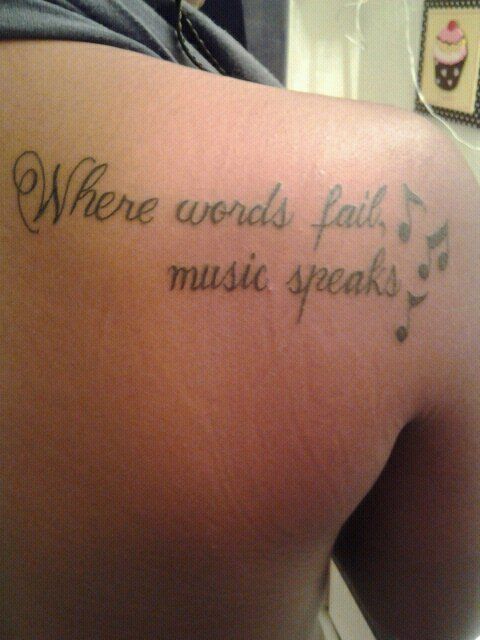 I really like this quote because I love music- not sure if it's .