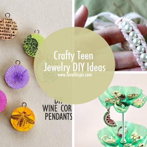 Crafty Teen Jewelry DIY Ide