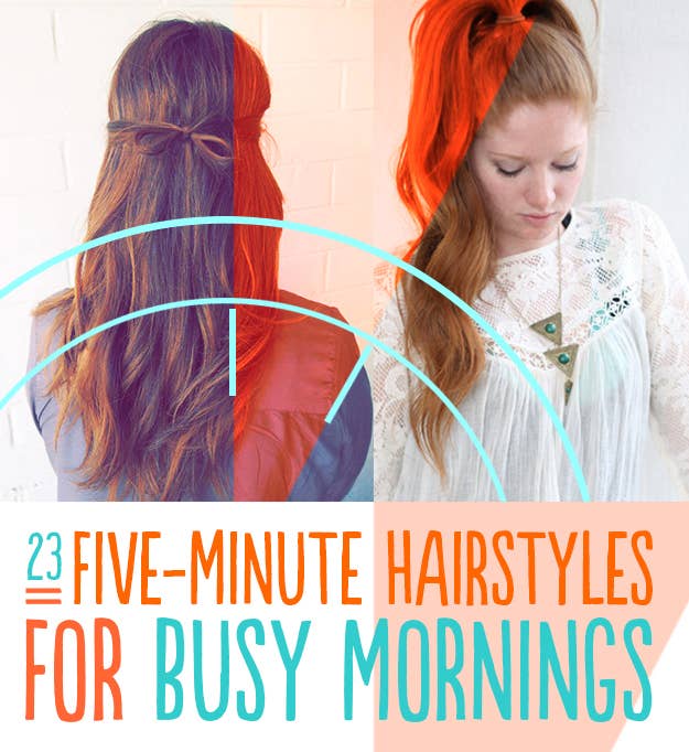 23 Five-Minute Hairstyles For Busy Mornin