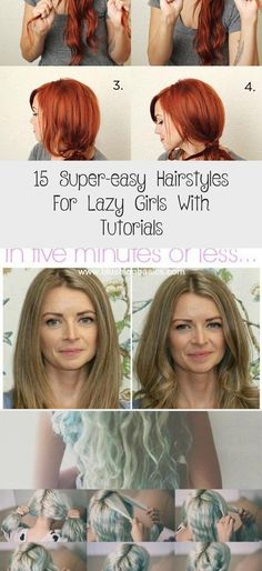15 Super-Easy Hairstyles for Lazy Girls with Tutorials .