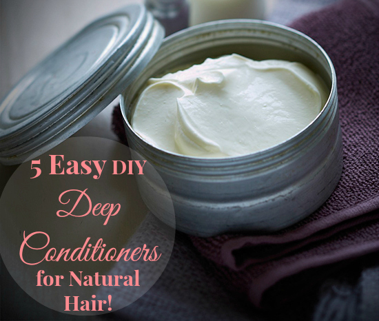 5 Easy DIY Deep Conditioners for Natural Hair | Natural Hair Rules!