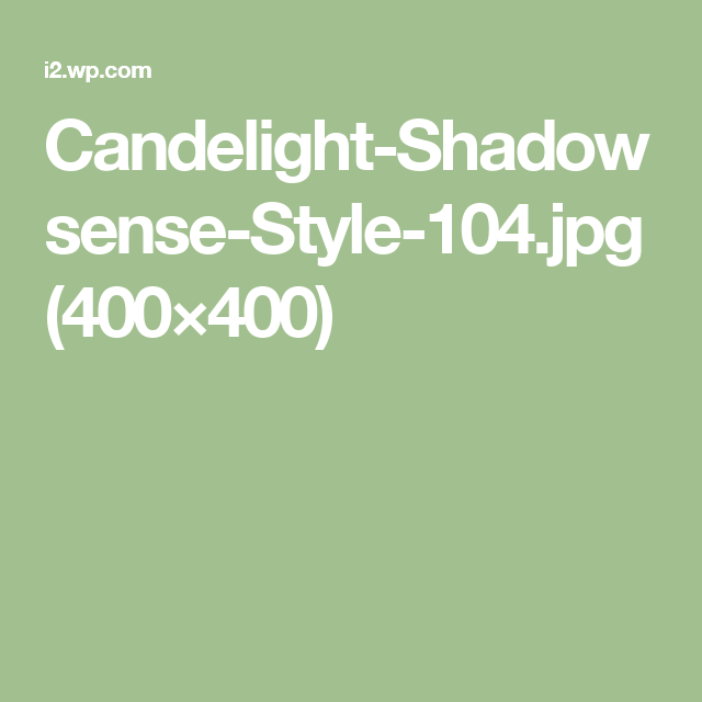 Candelight-Shadowsense-Style-104.jpg (400×400) | Shadow sense .